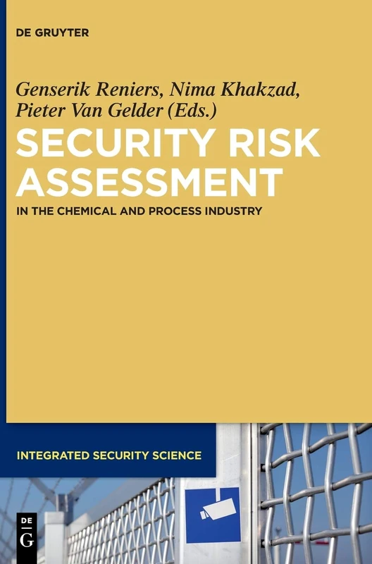 Security Risk Assessment: In the Chemical and Process Industry (Integrated Security Science): 1