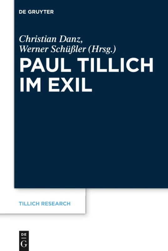 Paul Tillich im Exil: 12 (Tillich Research, 12)