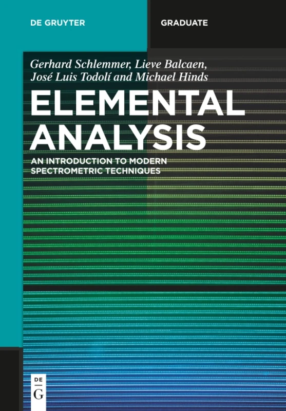 Elemental Analysis: An Introduction to Modern Spectrometric Techniques (De Gruyter Textbook)