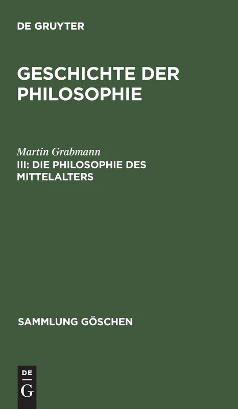 Die Philosophie des Mittelalters: 826 (Sammlung goschen, 826)
