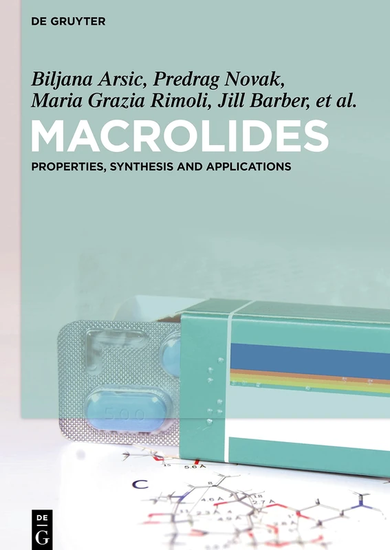 Macrolides: Properties, Synthesis and Applications
