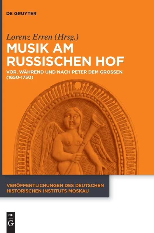 Musik Am Russischen Hof: VOR, Wahrend Und Nach Peter Dem Groen (1650-1750) (Veroffentlichungen Des Deutschen Historischen Instituts Mosk): 7 - Image 1