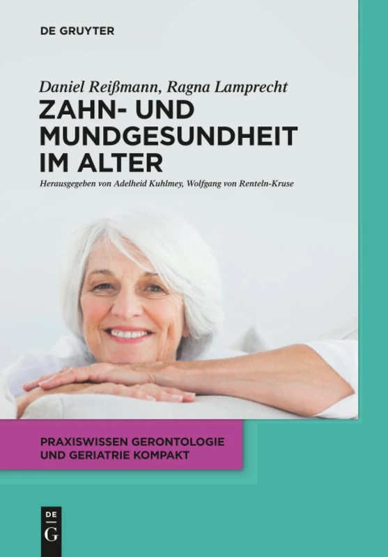 Zahn- und Mundgesundheit im Alter: 8 (Praxiswissen Gerontologie und Geriatrie kompakt, 8) - Image 1