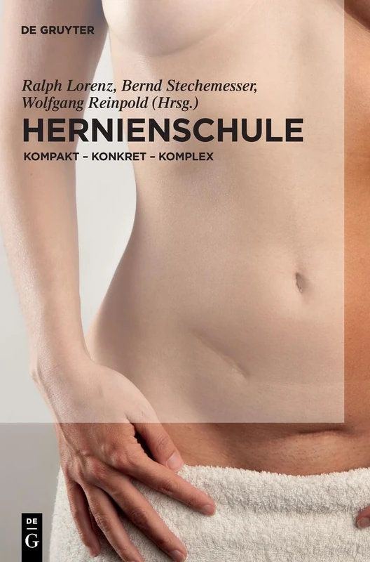 Hernienschule: kompakt - konkret - komplex