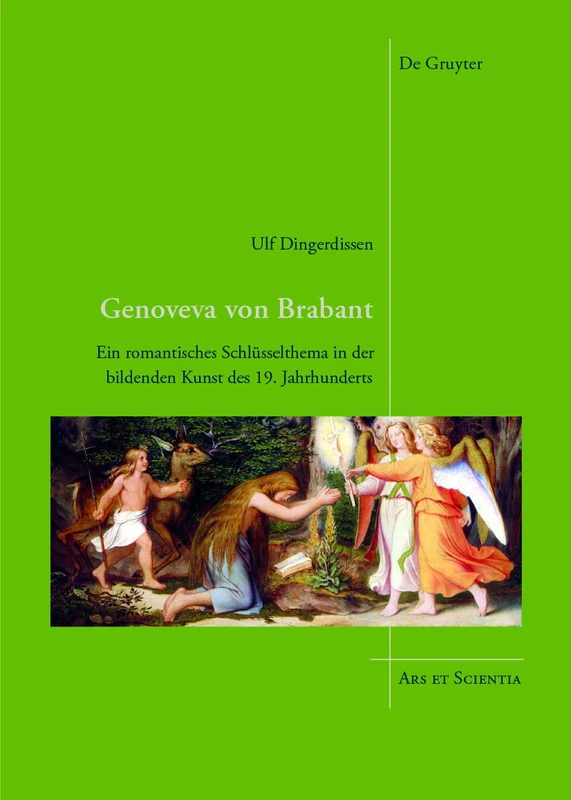 Genoveva von Brabant: Ein romantisches Schlüsselthema in der bildenden Kunst des 19. Jahrhunderts (Ars et Scientia, 18)