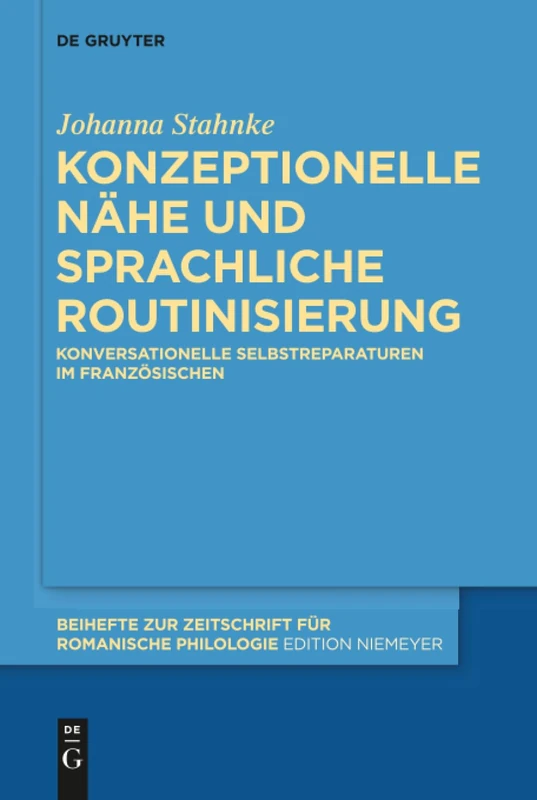 De Gruyter Konzeptionelle Naehe und sprachliche Routinisierung