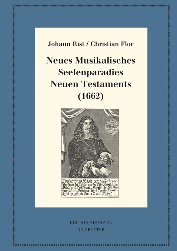 Neues Musikalisches Seelenparadies Neuen Testaments (1662): Kritische Ausgabe Und Kommentar. Kritische Edition Des Notentextes (Neudrucke Deutscher Literaturwerke. N. F.): 89