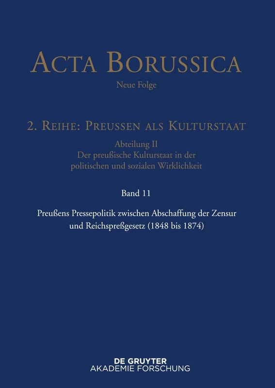 Preußens Pressepolitik zwischen Abschaffung der Zensur und Reichspreßgesetz (1848 bis 1874)