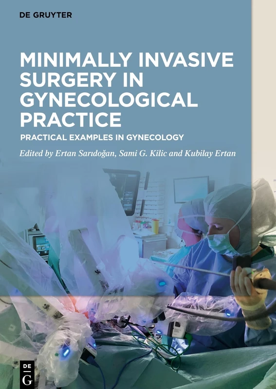 Minimally Invasive Surgery in Gynecological Practice: Practical Examples in Gynecology