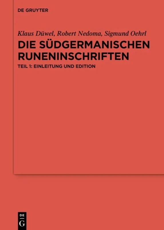 Die südgermanischen Runeninschriften: 119 (Ergänzungsbände Zum Reallexikon der Germanischen Altertumskunde)