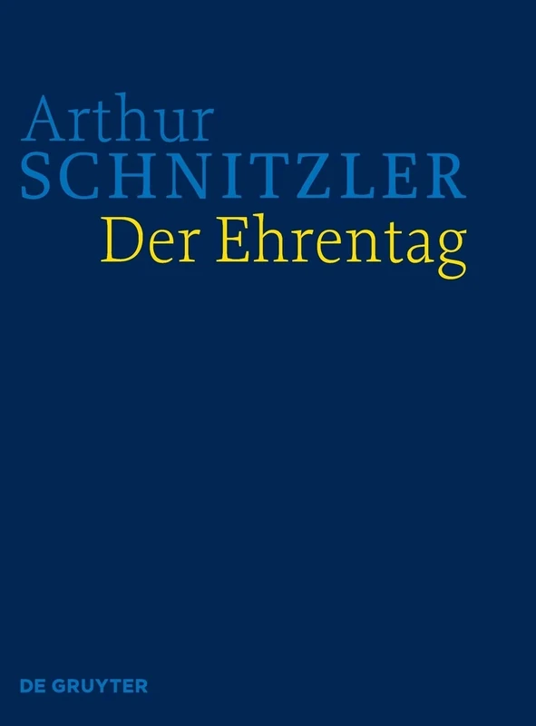 Der Ehrentag: Historisch-Kritische Ausgabe