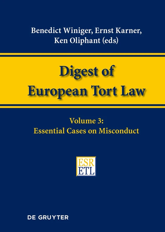 Essential Cases on Misconduct (Digest of European Tort Law): 3