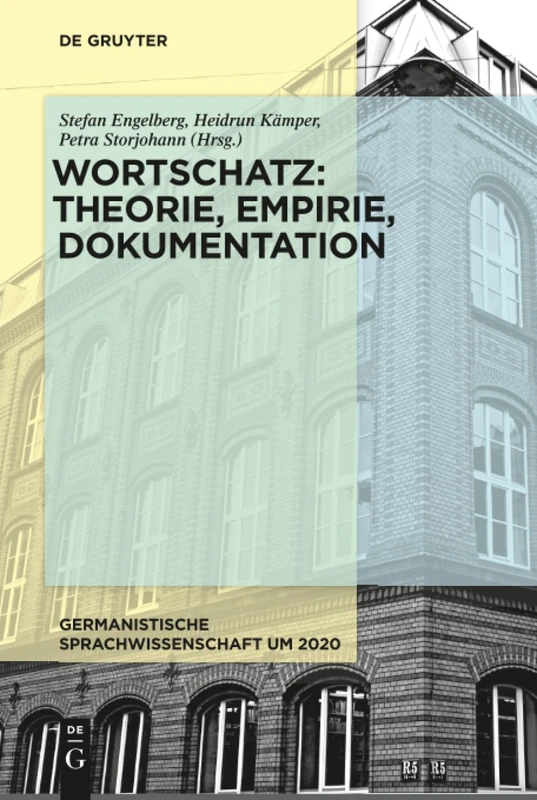 Wortschatz: Theorie, Empirie, Dokumentation: 2 (Germanistische Sprachwissenschaft um 2020, 2)