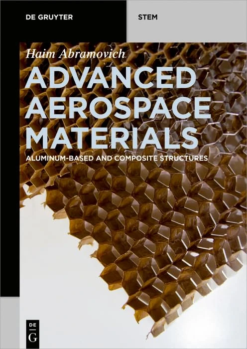 Advanced Aerospace Materials: Aluminum-Based and Composite Structures (De Gruyter STEM)