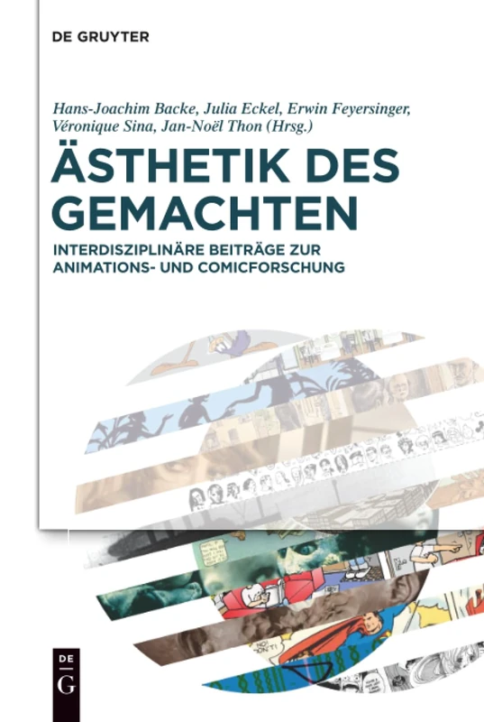 Ästhetik des Gemachten: Interdisziplinäre Beiträge zur Animations- und Comicforschung