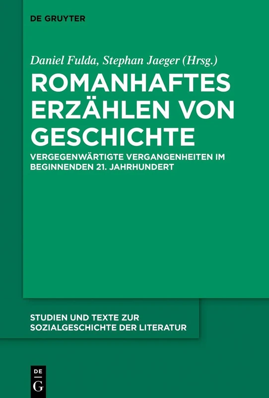 De Gruyter Romanhaftes Erzahlen von Geschichte - Book 148