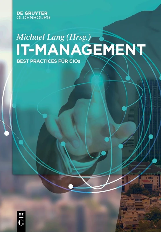 IT-Management: Best Practices für CIOs: Best Practices Für Cios