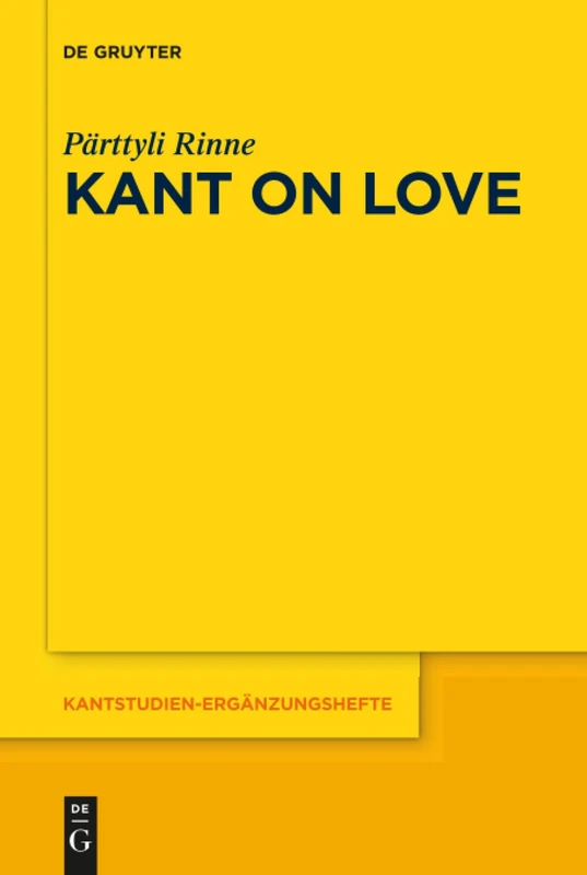 Kant on Love: 196 (Kantstudien-Erganzungshefte, 196)