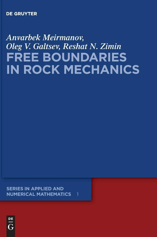 Free Boundaries in Rock Mechanics (De Gruyter Series in Applied and Numerical Mathematics): 1