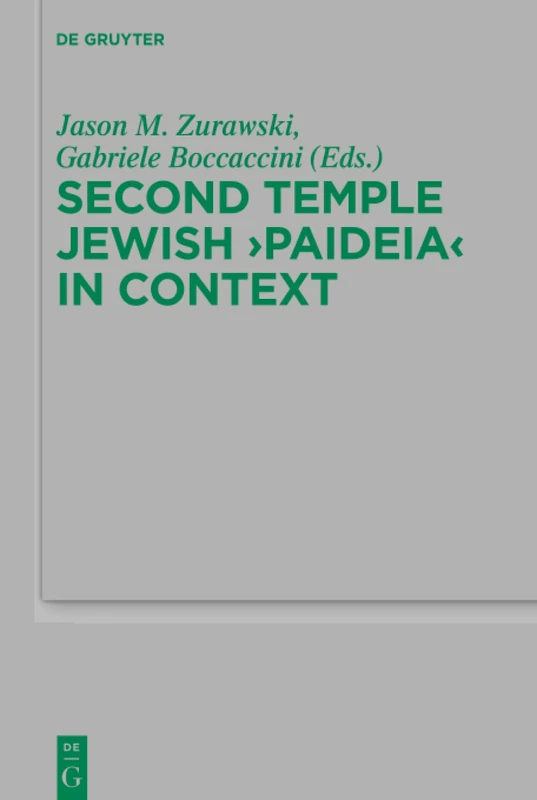 De Gruyter Second Temple Jewish Paideia in Context: 228