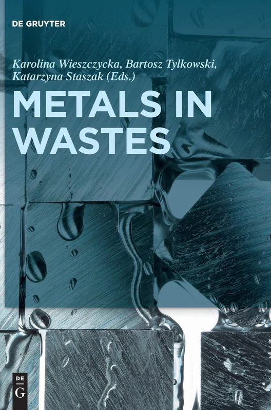 Metals in Wastes: From Industrial Waste