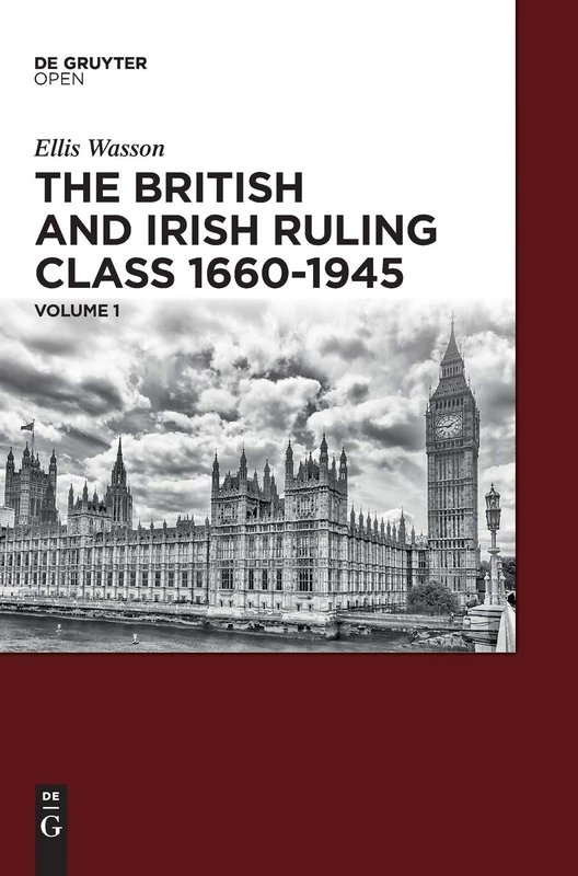 De Gruyter Oldenbourg - The British and Irish Ruling Class Vol. 1