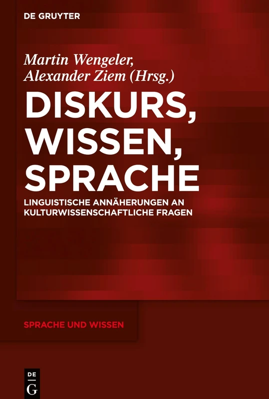 De Gruyter - Diskurs, Wissen, Sprache: Linguistische Annah-29