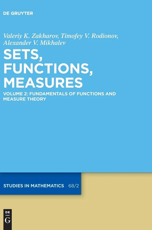 Fundamentals of Functions and Measure Theory (de Gruyter Studies in Mathematics): 68