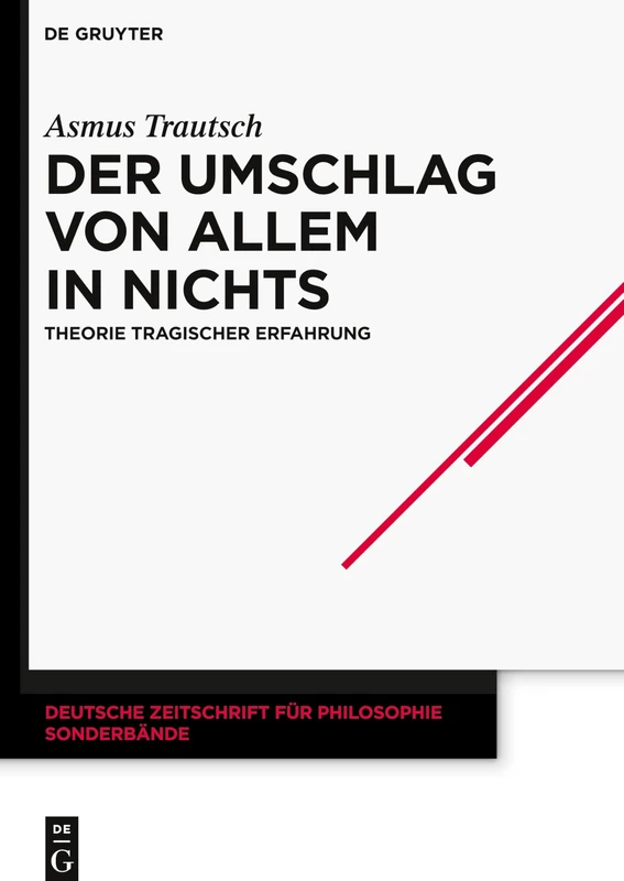 De Gruyter - Der Umschlag von allem in nichts: Theorie 43