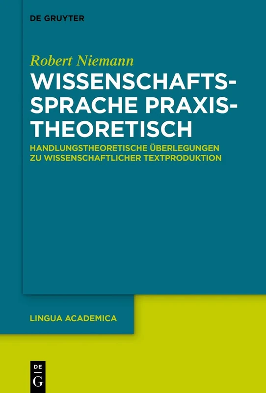 De Gruyter Wissenschaftssprache praxistheoretisch - Volume 3
