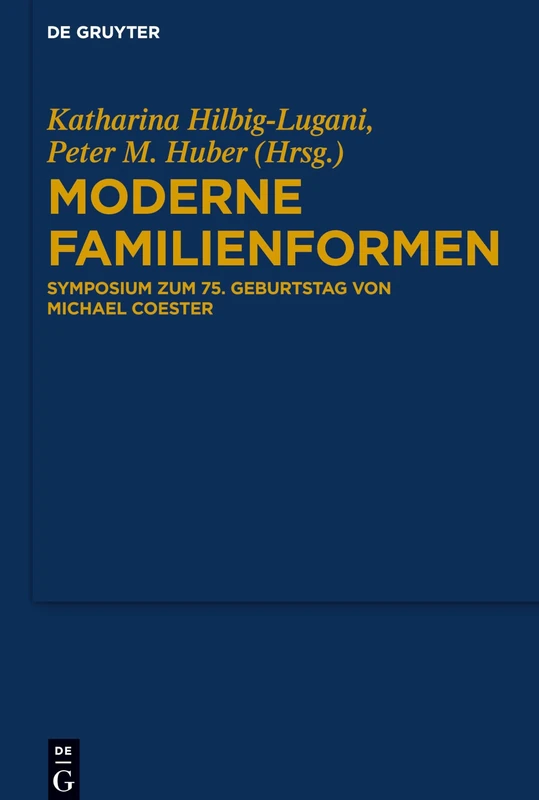 Moderne Familienformen: Symposium zum 75. Geburtstag von Michael Coester