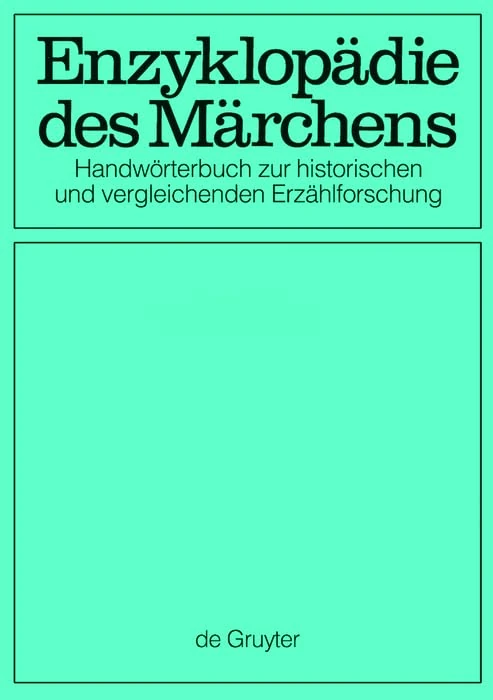 Enzyklopädie Des Märchens [7-15]: Handwörterbuch Zur Historischen Und Vergleichenden Erzählforschung