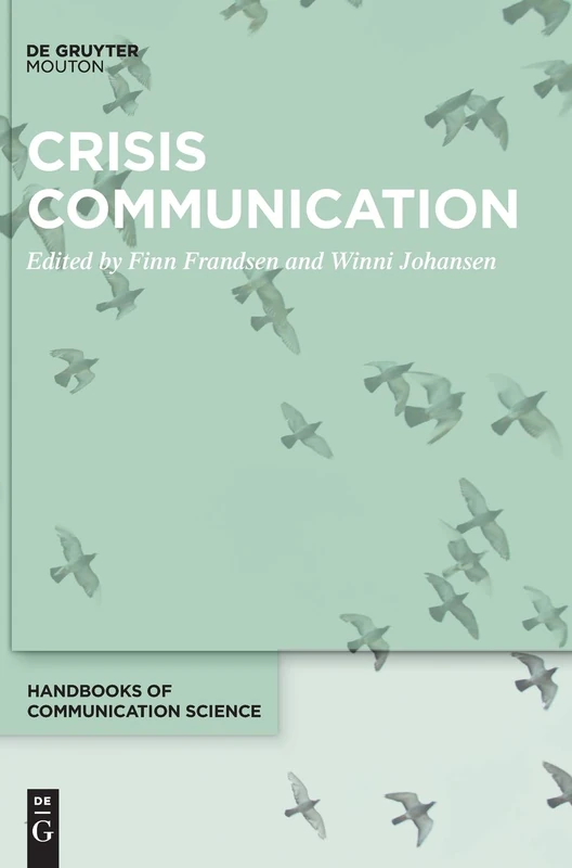 Crisis Communication (Handbooks of Communication Science, 23)