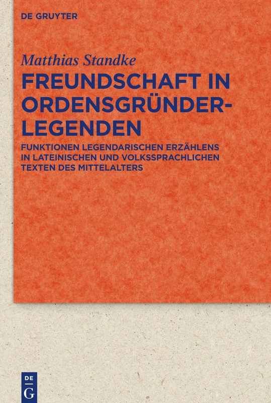 De Gruyter Freundschaft in Ordensgruenderlegenden - Book 91 - Image 1