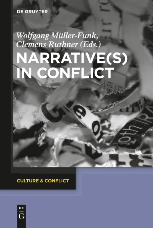 Narrative(s) in Conflict: 10 (Culture & Conflict, 10)