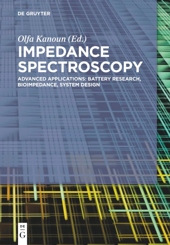 Impedance Spectroscopy: Advanced Applications: Battery Research, Bioimpedance, System Design - Image 1