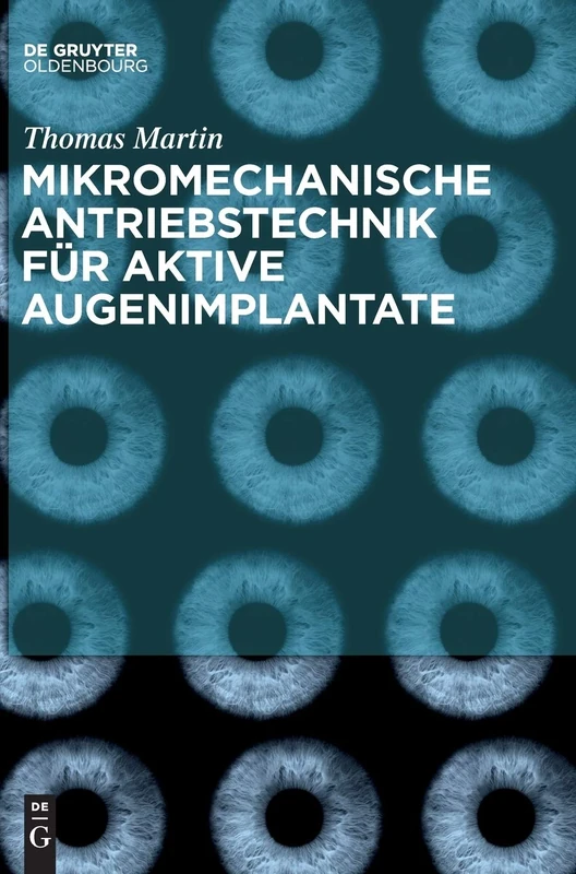 Mikromechanische Antriebstechnik Für Aktive Augenimplantate: Für Aktive Augenimplantate Mikromechanische Antriebstechnik Für Augenimplantate - Image 1