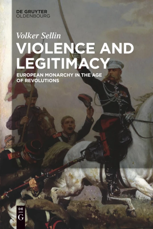 Violence and Legitimacy: European Monarchy in the Age of Revolutions