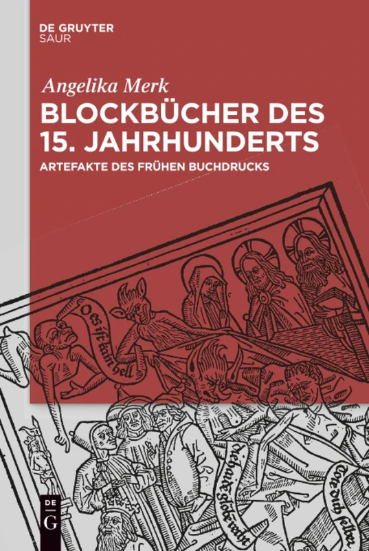 Blockbücher des 15. Jahrhunderts: Artefakte Des Frühen Buchdrucks