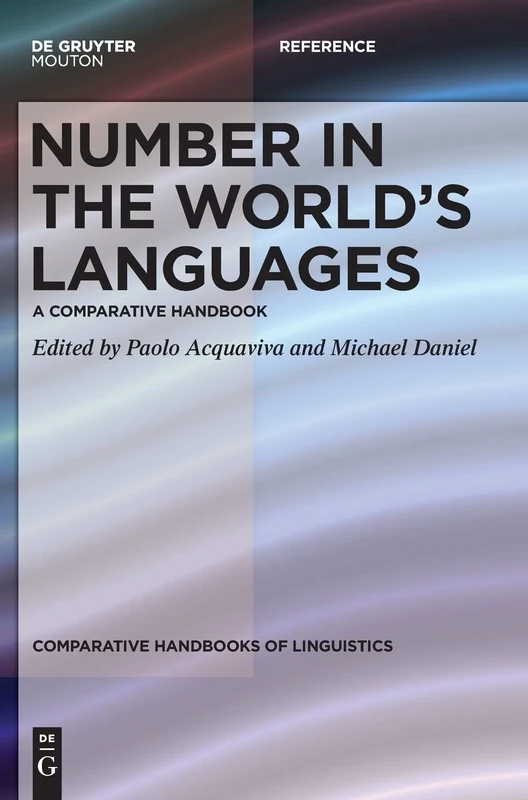 Number in the world's languages: A Comparative Handbook: 5 (Comparative Handbooks of Linguistics [CHL], 5)