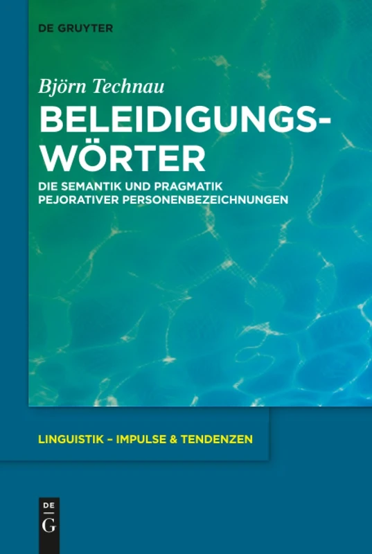 De Gruyter Beleidigungsworter - Linguistics Impulse & Tendenzen 74