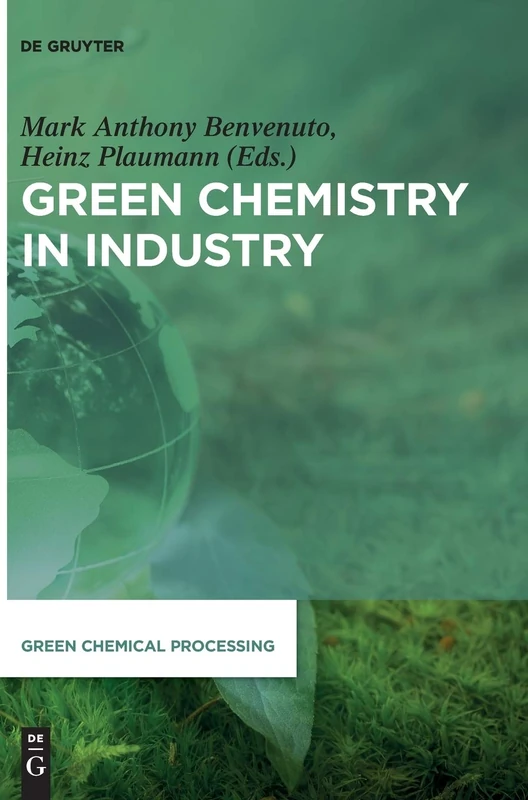 Green Chemistry in Industry: 3 (Green Chemical Processing, 3)