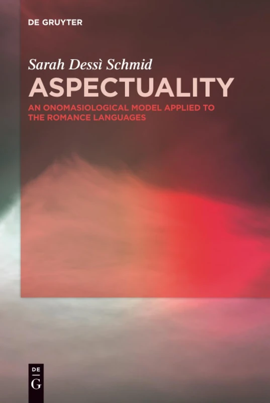 Aspectuality: An Onomasiological Model Applied to the Romance Languages - Image 1