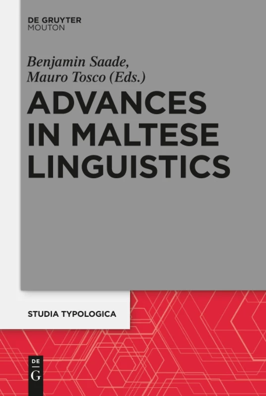 Advances in Maltese Linguistics: 21 (Studia Typologica [STTYP], 21)