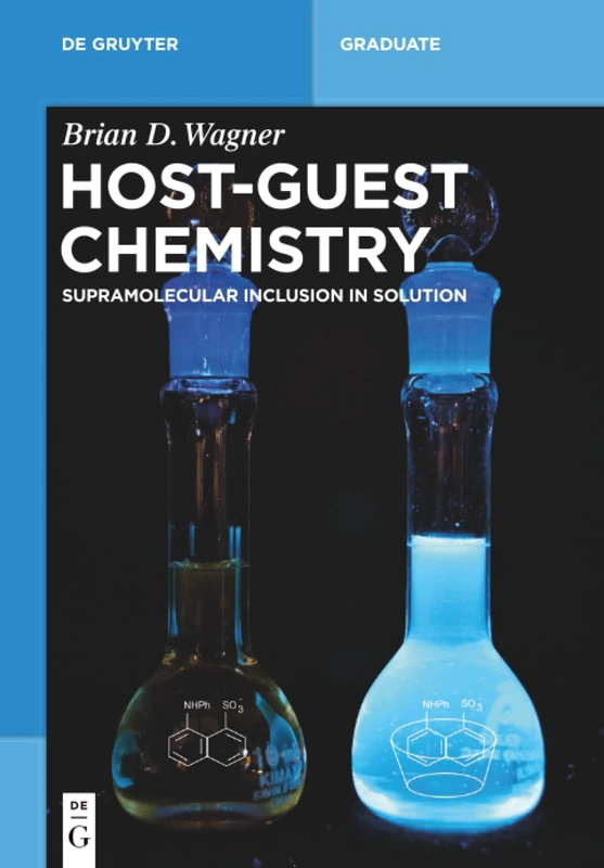 Host-Guest Chemistry: Supramolecular Inclusion in Solution (De Gruyter Textbook)