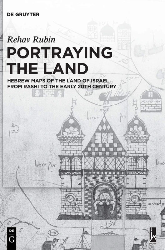 Portraying the Land: Hebrew Maps of the Land of Israel from Rashi to the Early 20th Century - Image 1