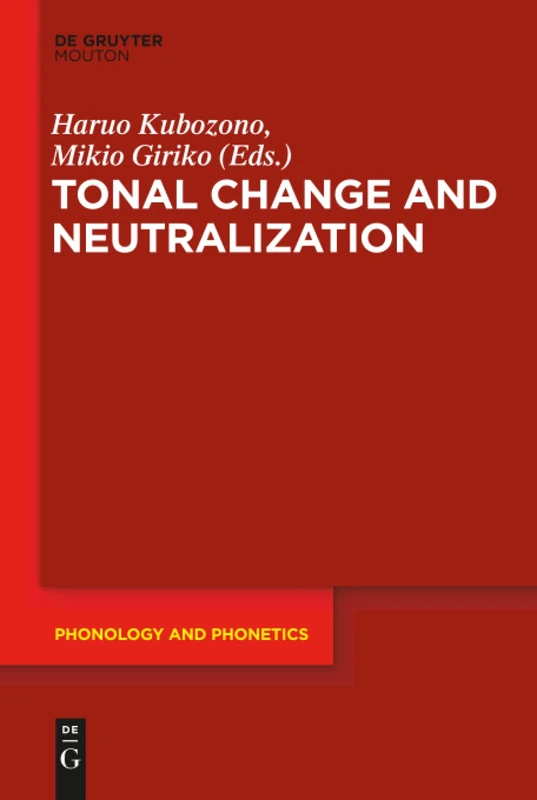 Tonal Change and Neutralization: 27 (Phonology and Phonetics [PP], 27)