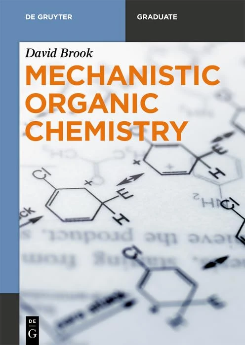 Mechanistic Organic Chemistry (De Gruyter Textbook)