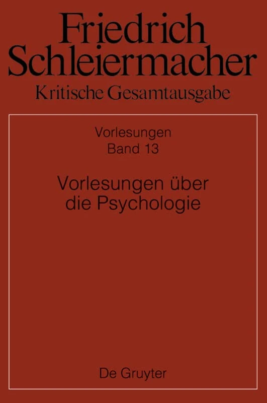 Vorlesungen über die Psychologie: 13 (Kritische Gesamtausgabe, 13)