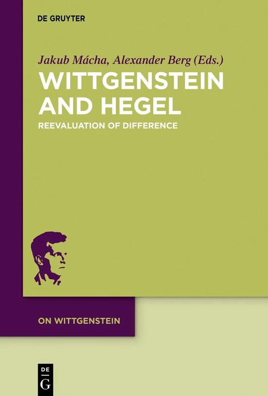 Wittgenstein and Hegel: Reevaluation of Difference: 5 (On Wittgenstein, 5)